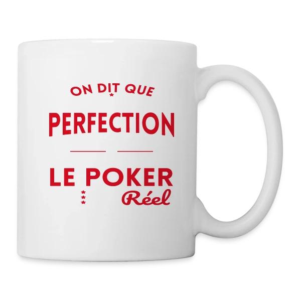 La Perfection n'existe pas le Poker est bien Réel sur Mug blanc