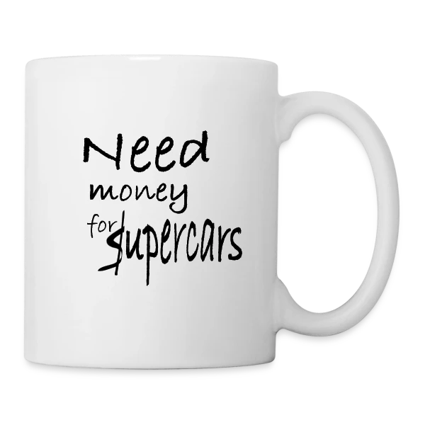 Need Money for Supercars sur Mug blanc