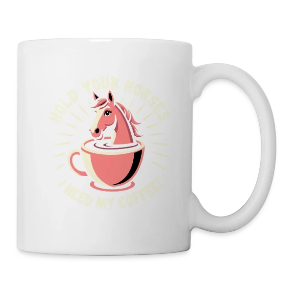 Humour Café - Halte les Chevaux, J'ai Besoin de Café ! sur Mug blanc