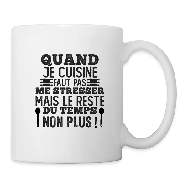 Humour Cuisine : Faut Pas Me Stresser! sur Mug blanc