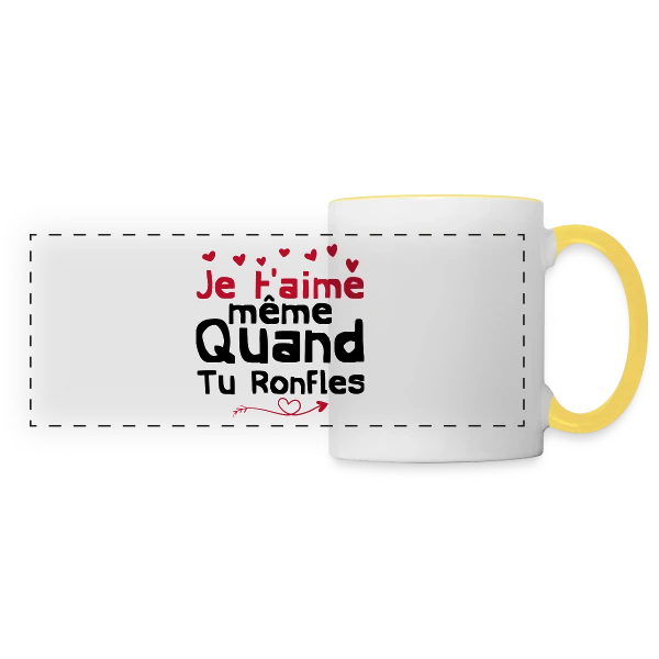 Je T'aime Même Quand Tu Ronfles sur Mug panoramique contrasté et blanc