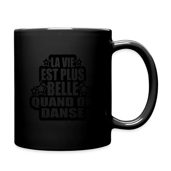 Danse : La Vie Est Plus Belle Quand On Danse sur Mug uni