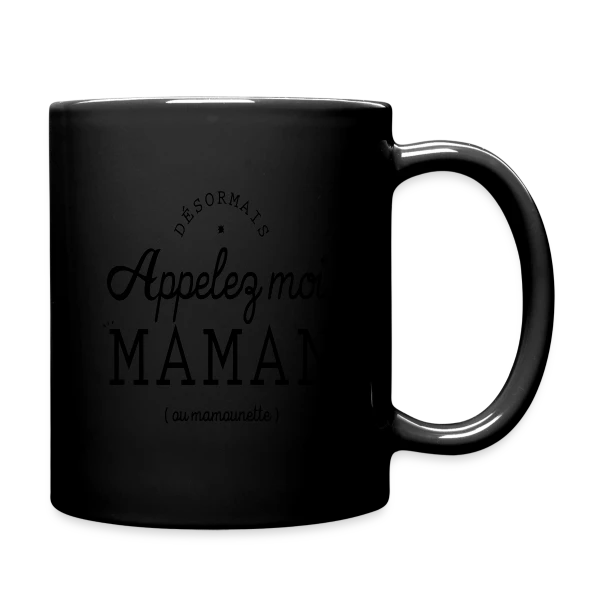 Désormais Appelez-moi Maman (ou mamounette) sur Mug uni