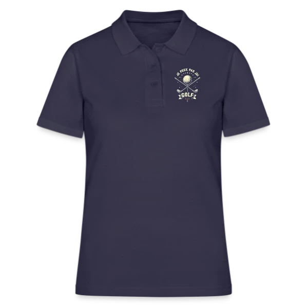 Je Peux Pas, J'Ai Golf - Humour Golfeur sur Polo Femme