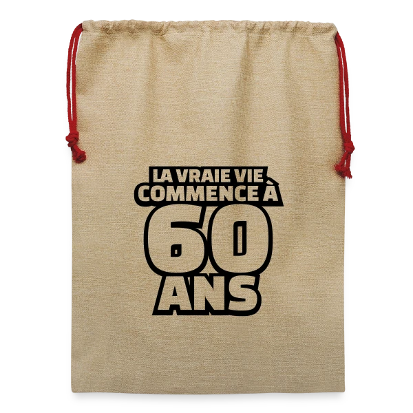 "La Vraie Vie à 60 Ans" : Humour pour les Soixante Ans sur Sac de Noël en jute 