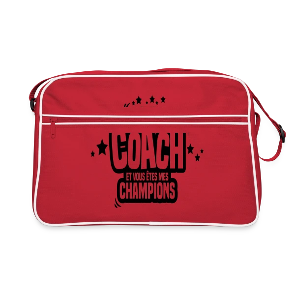 Coach Humoristique : Je Suis Le Coach, Vous Êtes Mes Champions sur Sac Retro