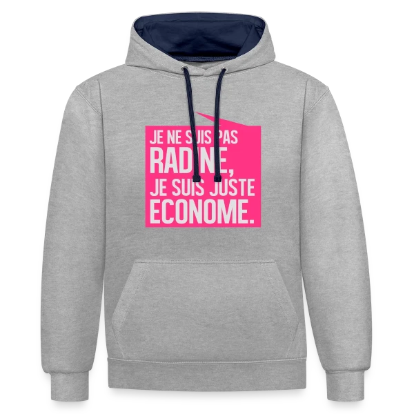 Pas Radine, Juste Économe : L'Humour du Bon Sens Assumé sur Sweat à capuche contrasté