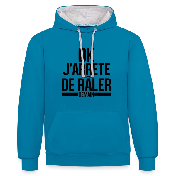 Humour : Ok, J'arrête de Râler ! (Promis ou Presque) sur Sweat à capuche contrasté