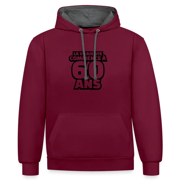 "La Vraie Vie à 60 Ans" : Humour pour les Soixante Ans sur Sweat à capuche contrasté