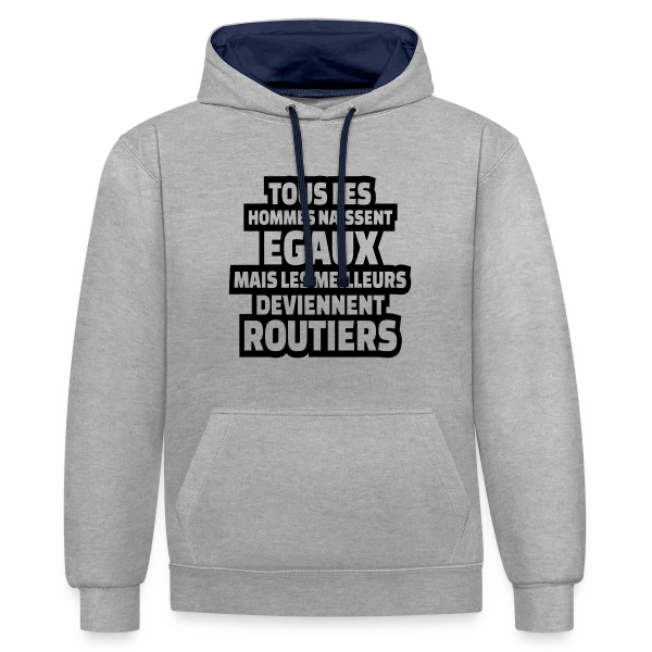 Routier : Les Meilleurs Deviennent Routiers sur Sweat à capuche contrasté