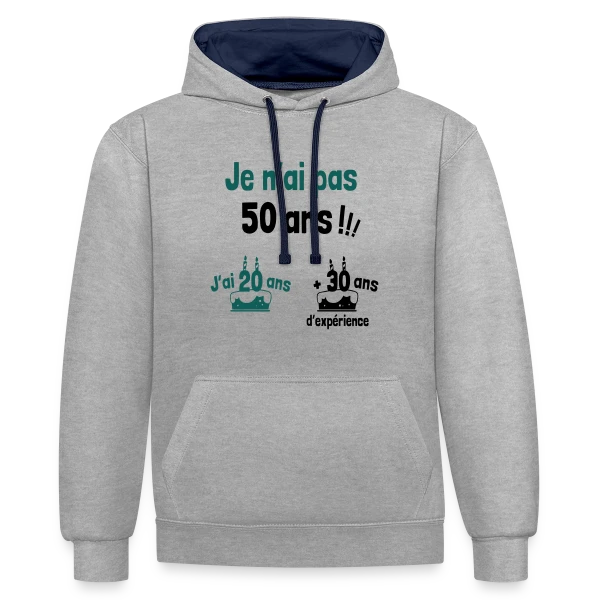 50 ans : 20 ans + 30 ans d'expérience ! sur Sweat à capuche contrasté