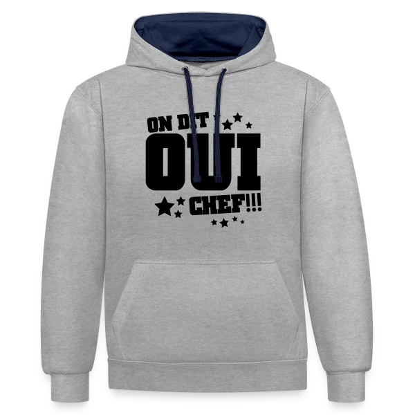 Oui Chef ! Humour Hiérarchie de Bureau sur Sweat à capuche contrasté