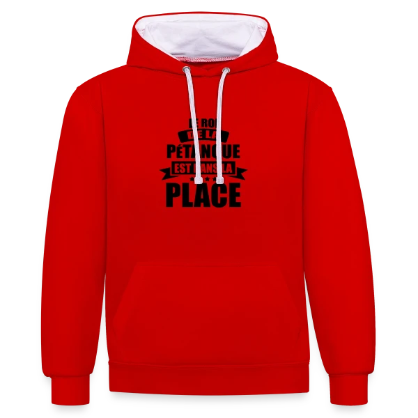 Humour Pétanque : Le Roi est dans la Place ! sur Sweat à capuche contrasté