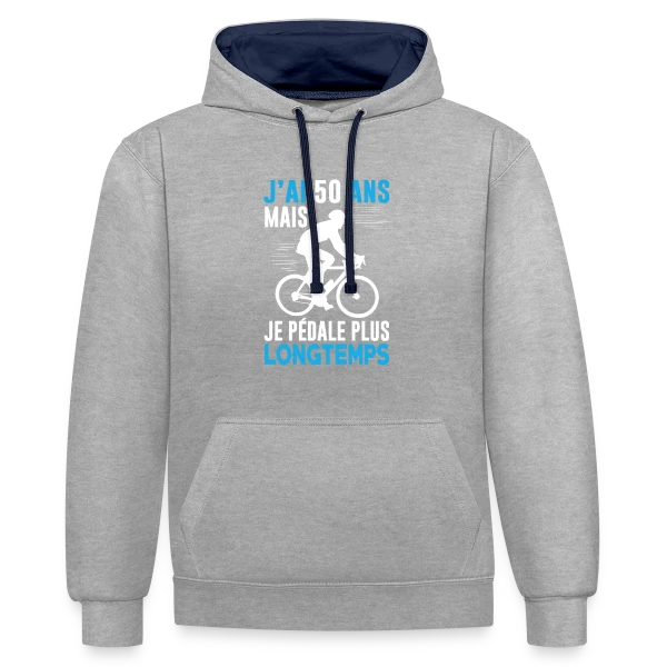 J'ai 50 Ans mais je Pédale Plus Longtemps - Humour Cycliste Anniversaire sur Sweat à capuche contrasté