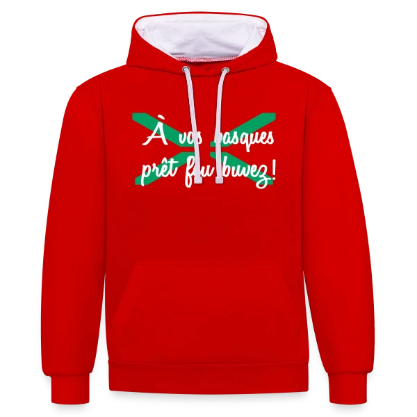À Vos Basques, Prêt, Feu, Buvez ! - Humour Basque sur Sweat à capuche contrasté