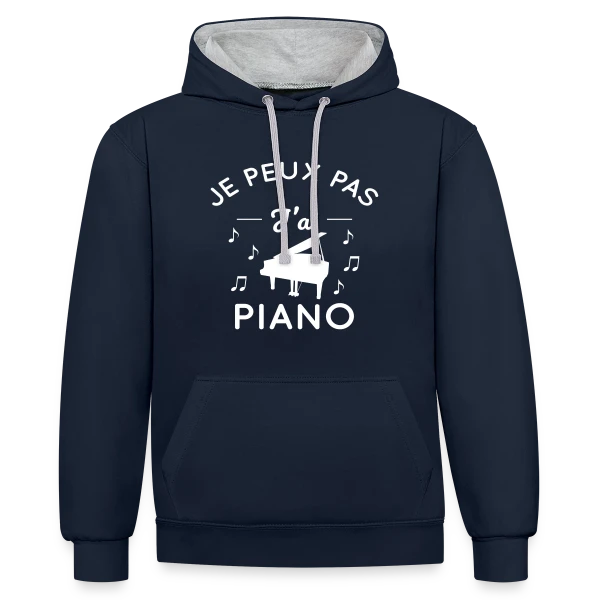 Je Peux Pas J'ai Piano : L'Excuse Parfaite du Pianiste sur Sweat à capuche contrasté