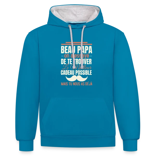 Beau Papa, le Meilleur Cadeau C'est Toi ! Humour sur Sweat à capuche contrasté