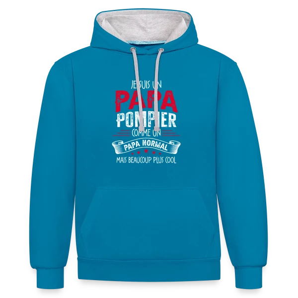 Papa Pompier : Comme un Papa Normal, Mais Plus Cool ! sur Sweat à capuche contrasté