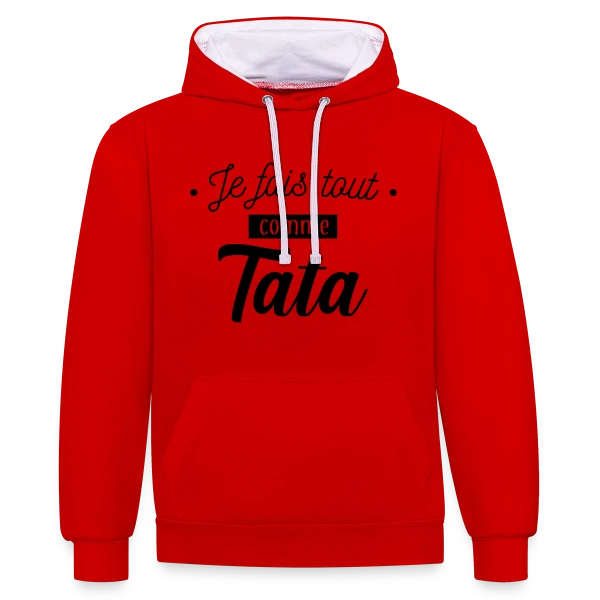 Je Fais Tout Comme Tata sur Sweat à capuche contrasté