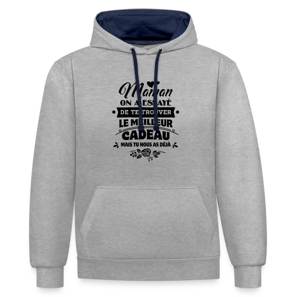 Fête des Mères: Maman, Tu es Notre Plus Beau Cadeau sur Sweat à capuche contrasté