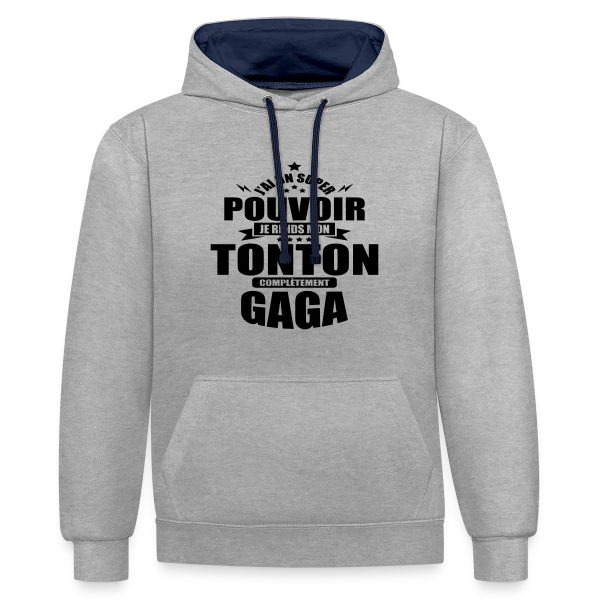 Humour Tonton : Je Rends Mon Tonton Gaga sur Sweat à capuche contrasté