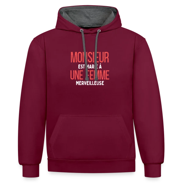Monsieur est Marié à une Femme Merveilleuse - Humour Mariage sur Sweat à capuche contrasté