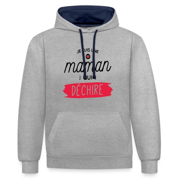 Maman au Top et Qui Déchire ! sur Sweat à capuche contrasté