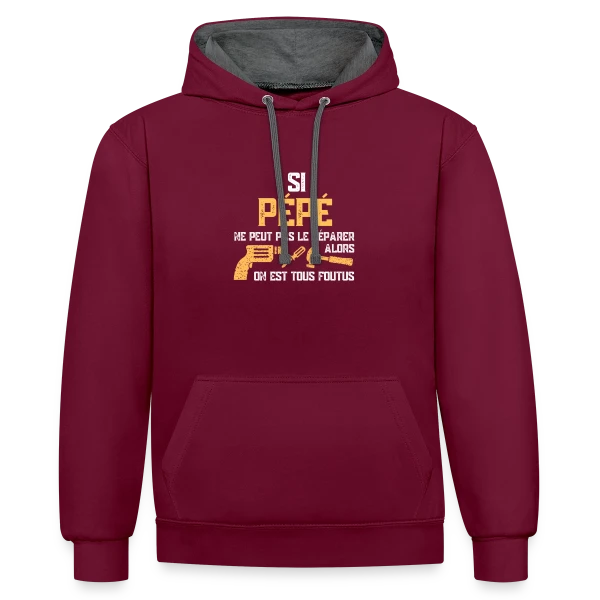 Si Pépé ne Peut Pas le Réparer... Humour Famille sur Sweat à capuche contrasté