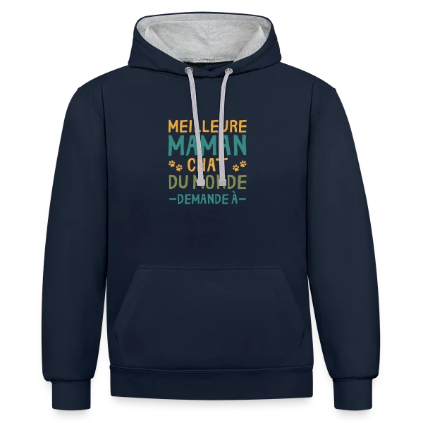 Meilleure Maman Chat du Monde - Cadeau Personnalisé sur Sweat à capuche contrasté