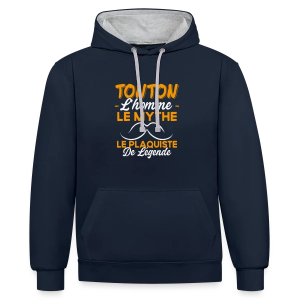 Tonton Le Plaquiste de Légende - Cadeau Humour sur Sweat à capuche contrasté