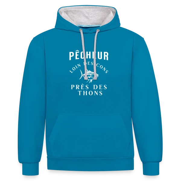 Pêcheur Loin Des Cons Près Des Thons - Humour sur Sweat à capuche contrasté