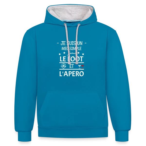 Je Suis Un Mec Simple : Foot et Apéro sur Sweat à capuche contrasté