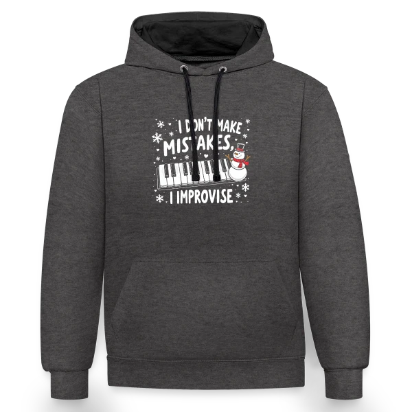 Pianiste Humour - Je n'fais pas d'erreurs, j'improvise sur Sweat à capuche contrasté