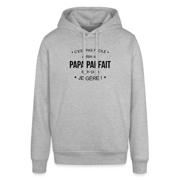 Humour Papa : Pas Facile d'Être Parfait, mais Je Gère! sur Sweat à capuche SOUNDER Stanley/Stella Unisexe