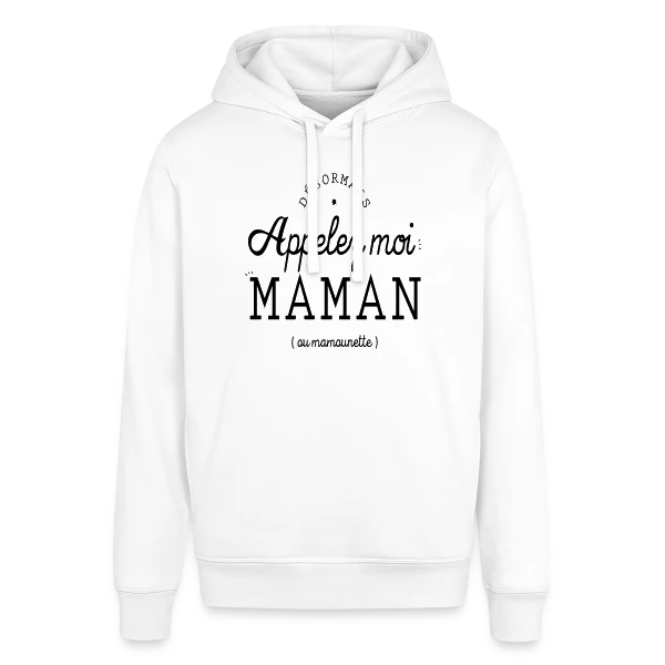 Désormais Appelez-moi Maman (ou mamounette) sur Sweat à capuche SOUNDER Stanley/Stella Unisexe