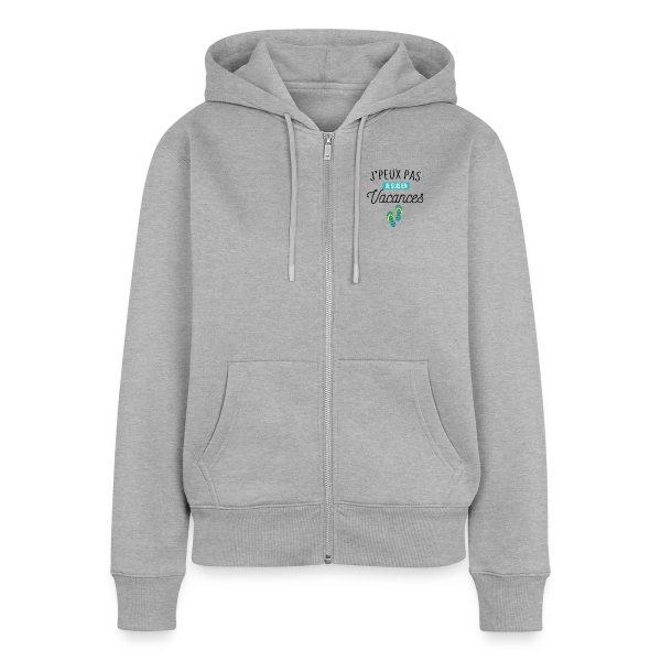 J'peux Pas, Je Suis En Vacances ! sur Sweat à capuche zippé Premium bio Femme