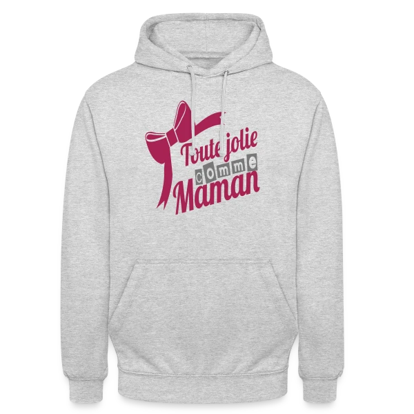 Aussi Jolie Que Maman sur Sweat-shirt à capuche unisexe
