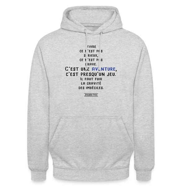 Jacques Brel: Le Grand Poète sur Sweat-shirt à capuche unisexe