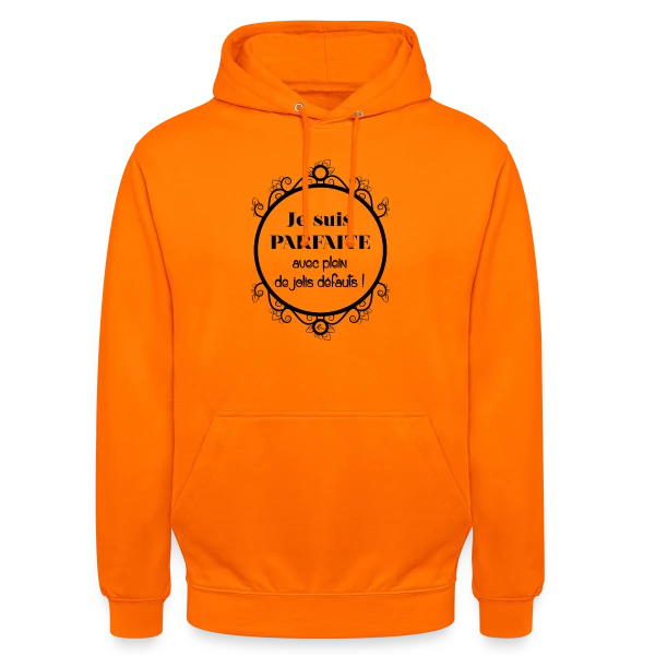 Je suis Parfaite et Je l'Assume ! sur Sweat-shirt à capuche unisexe