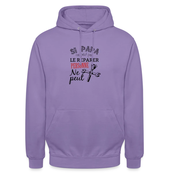 Si Papa ne peut pas le réparer, personne ne peut ! sur Sweat-shirt à capuche unisexe