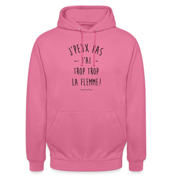 La Flemme Extrême : Vraiment Trop ! sur Sweat-shirt à capuche unisexe