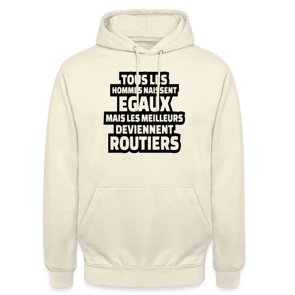 Routier : Les Meilleurs Deviennent Routiers sur Sweat-shirt à capuche unisexe