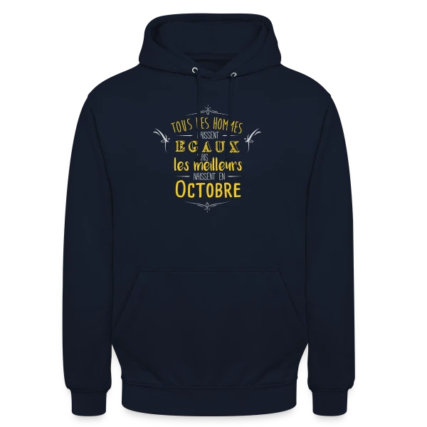Né en Octobre : L'Élite des Hommes ! sur Sweat-shirt à capuche unisexe