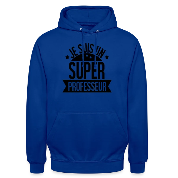 Super Professeur : Fierté Pédagogique sur Sweat-shirt à capuche unisexe