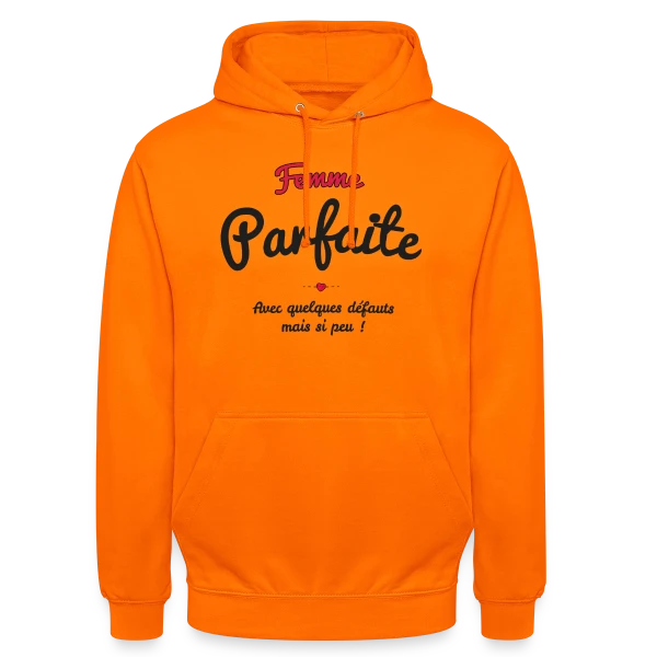 Femme Parfaite : Mes défauts ? Quels défauts ? sur Sweat-shirt à capuche unisexe