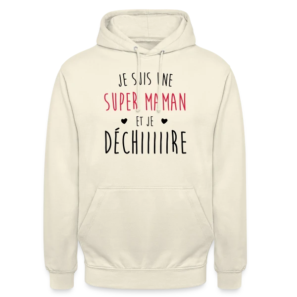 Super Maman qui Déchire sur Sweat-shirt à capuche unisexe
