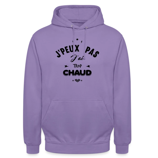 J'peux Pas J'ai Trop Chaud sur Sweat-shirt à capuche unisexe