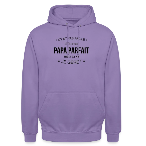 Humour Papa : Pas Facile d'Être Parfait, mais Je Gère! sur Sweat-shirt à capuche unisexe