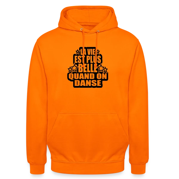 Danse : La Vie Est Plus Belle Quand On Danse sur Sweat-shirt à capuche unisexe