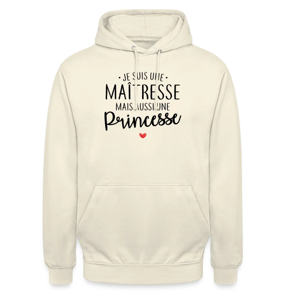 Maîtresse, Mais Toujours Princesse ! sur Sweat-shirt à capuche unisexe